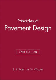 Title: Principles of Pavement Design / Edition 2, Author: E. J. Yoder