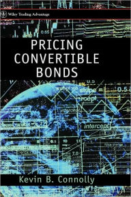 Title: Pricing Convertible Bonds / Edition 1, Author: Kevin B. Connolly