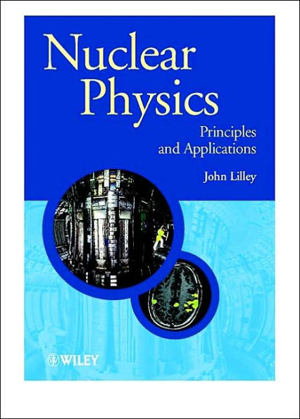 Nuclear Physics: Principles and Applications