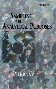 Title: Sampling for Analytical Purposes / Edition 1, Author: Pierre Gy