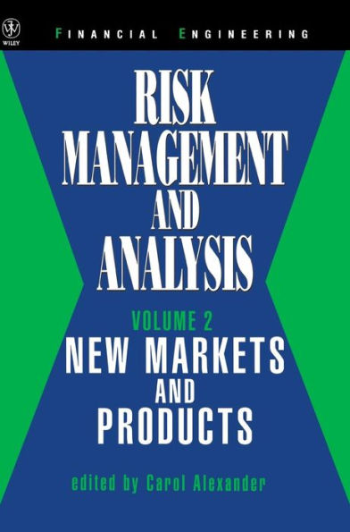 Risk Management and Analysis, Volume 2: New Markets and Products