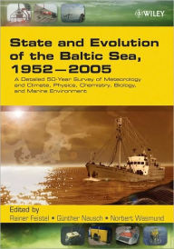 Title: State and Evolution of the Baltic Sea, 1952-2005: A Detailed 50-Year Survey of Meteorology and Climate, Physics, Chemistry, Biology, and Marine Environment / Edition 1, Author: Rainer Feistel