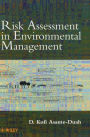 Risk Assessment in Environmental Management: A Guide for Managing Chemical Contamination Problems / Edition 1