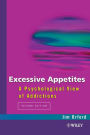 Excessive Appetites: A Psychological View of Addictions / Edition 2