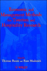 Title: Economic and Management Methods for Tourism and Hospitality Research / Edition 1, Author: Tom Baum