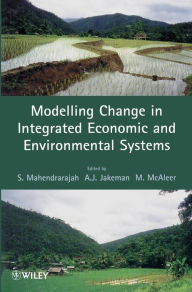 Title: Modelling Change in Integrated Economic and Environmental Systems / Edition 1, Author: M. J. McAleer