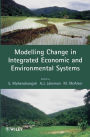 Modelling Change in Integrated Economic and Environmental Systems / Edition 1