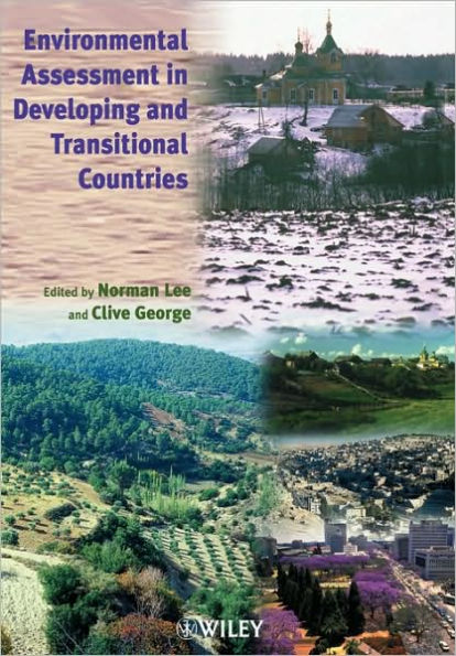Environmental Assessment in Developing and Transitional Countries: Principles, Methods and Practice / Edition 1