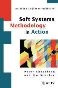 Title: Soft Systems Methodology in Action / Edition 1, Author: Peter Checkland