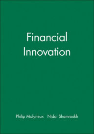 Title: Financial Innovation / Edition 1, Author: Philip Molyneux