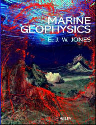 Title: Marine Geophysics / Edition 1, Author: E. J. W. Jones