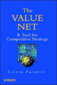 Title: The Value Net: A Tool for Competitive Strategy / Edition 1, Author: Cinzia Parolini