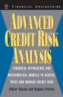 Advanced Credit Risk Analysis: Financial Approaches and Mathematical Models to Assess, Price, and Manage Credit Risk / Edition 1
