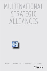 Title: Multinational Strategic Alliances / Edition 1, Author: Robert J. Mockler