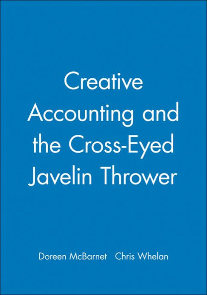 Creative Accounting and the Cross-Eyed Javelin Thrower / Edition 1