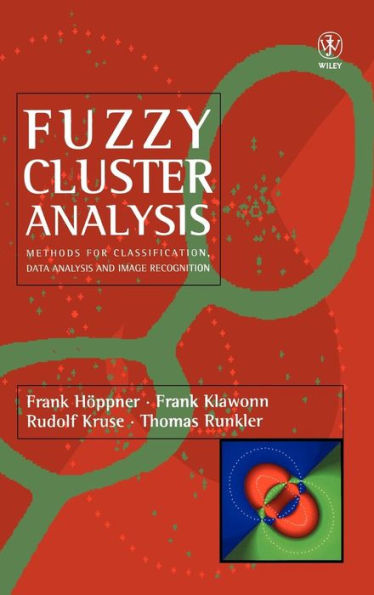 Fuzzy Cluster Analysis: Methods for Classification, Data Analysis and Image Recognition / Edition 1