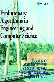 Title: Evolutionary Algorithms in Engineering and Computer Science: Recent Advances in Genetic Algorithms, Evolution Strategies, Evolutionary Programming, Genetic Programming and Industrial Applications / Edition 1, Author: K. Miettinen