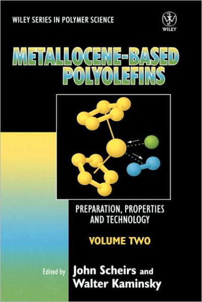 Metallocene-based Polyolefins: Preparation, Properties, and Technology, Volume 2 / Edition 1