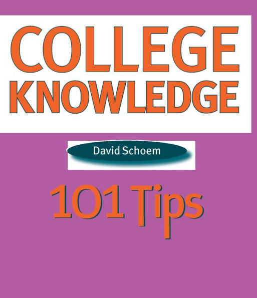 College Knowledge: 101 Tips