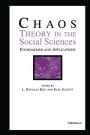 Chaos Theory in the Social Sciences: Foundations and Applications