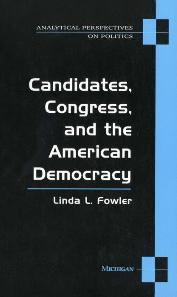 Candidates, Congress, and the American Democracy