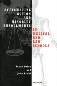 Title: Affirmative Action and Minority Enrollments in Medical and Law Schools, Author: Susan Welch