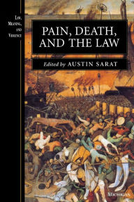 Title: Pain, Death, and the Law, Author: Austin Sarat