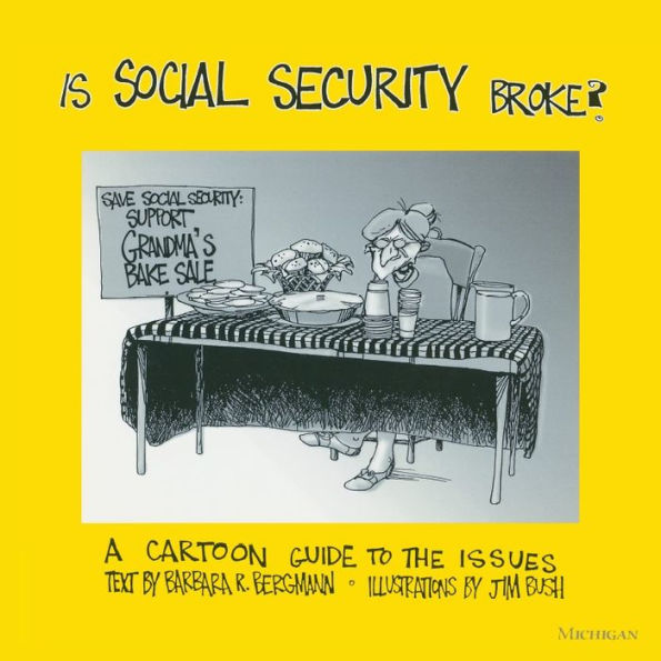 Is Social Security Broke?: A Cartoon Guide to the Issues