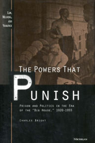 Title: The Powers that Punish: Prison and Politics in the Era of the 