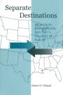 Separate Destinations: Migration, Immigration, and the Politics of Places