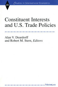 Title: Constituent Interests and U.S. Trade Policies, Author: Alan Verne Deardorff