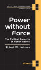 Power without Force: The Political Capacity of Nation-States