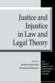 Title: Justice and Injustice in Law and Legal Theory, Author: Austin Sarat