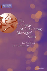 Title: The Challenge of Regulating Managed Care, Author: John Eugene Billi