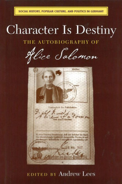 Character Is Destiny: The Autobiography of Alice Salomon