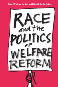 Title: Race and the Politics of Welfare Reform, Author: Sanford F. Schram