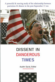 Title: Dissent in Dangerous Times, Author: Austin Sarat