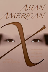 Title: Asian American X: An Intersection of Twenty-First Century Asian American Voices, Author: Arar Han