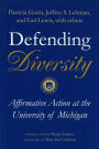 Defending Diversity: Affirmative Action at the University of Michigan