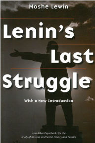 Title: Lenin's Last Struggle, Author: Moshe Lewin