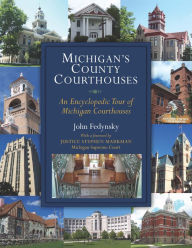 Title: Michigan's County Courthouses, Author: John Fedynsky