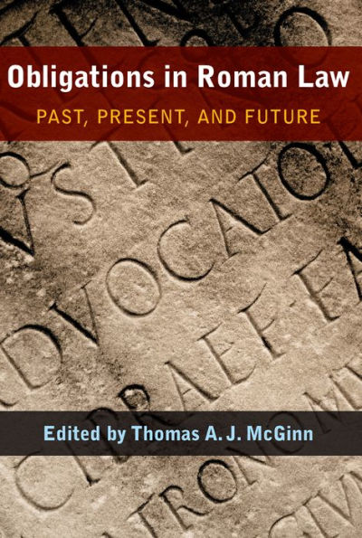 Obligations in Roman Law: Past, Present, and Future