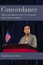 Concordance: Black Lawmaking in the U.S. Congress from Carter to Obama
