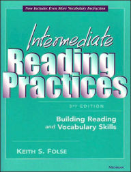 Title: Intermediate Reading Practices, 3rd Edition: Building Reading and Vocabulary Skills / Edition 3, Author: Keith S. Folse