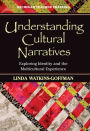 Understanding Cultural Narratives: Exploring Identity and the Multicultural Experience