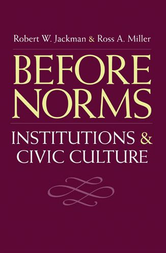 Before Norms: Institutions and Civic Culture
