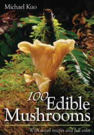 Title: 100 Edible Mushrooms, Author: Michael Kuo