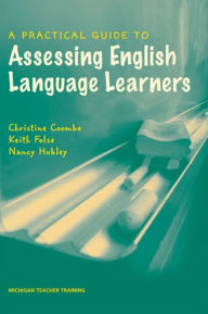 Title: A Practical Guide to Assessing English Language Learners, Author: Keith S. Folse