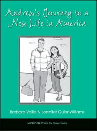 Title: Andrew's Journey to a New Life in America, Author: Jennifer QuinnWilliams