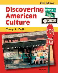 Title: Discovering American Culture, 2nd Edition / Edition 2, Author: Cheryl L. Delk